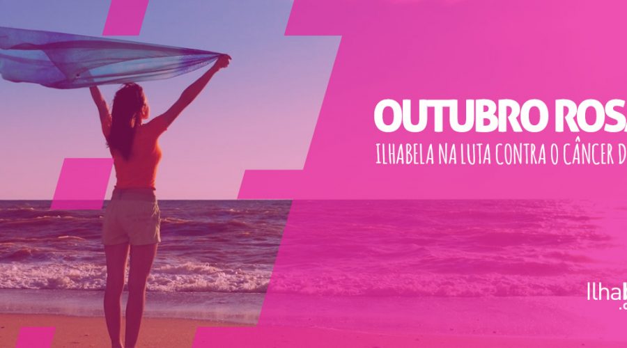 Outubro Rosa – Ilhabela contra o Câncer de Mama